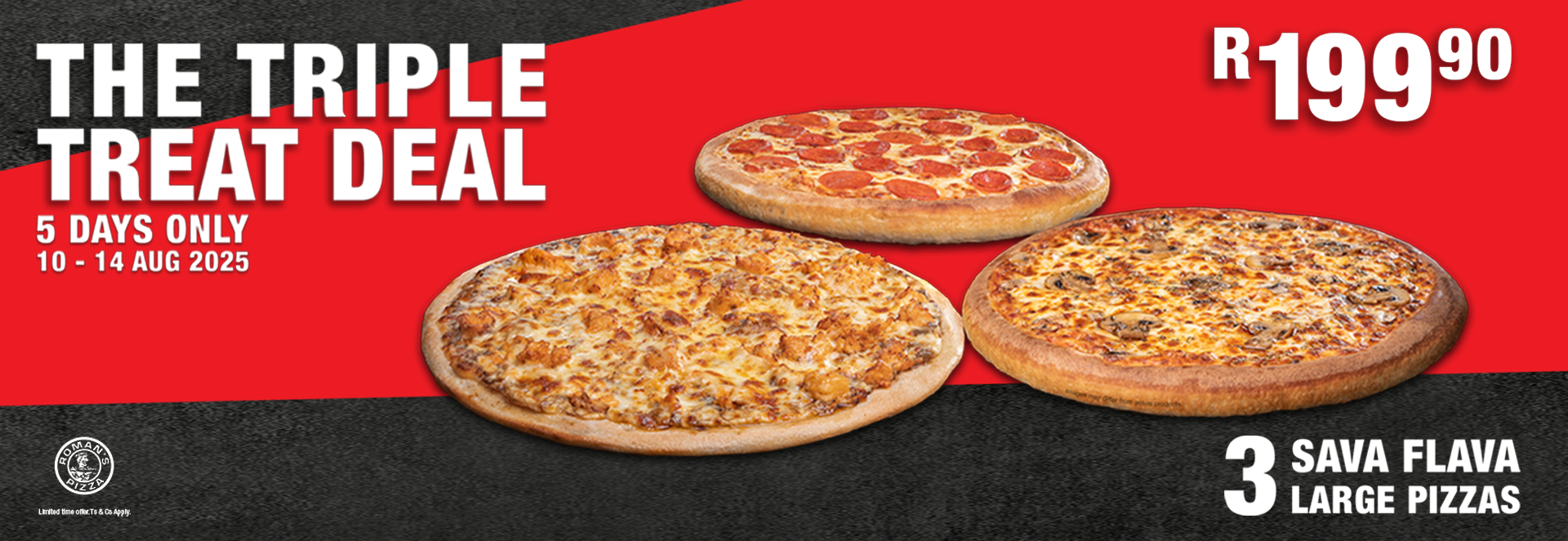 The Triple Treat Deal – 3 Large SAVA FLAVA Pizzas for R199.90. Valid 10–14 August 2025. Ts&Cs apply.